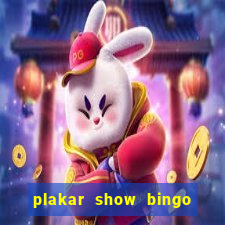 plakar show bingo ao vivo